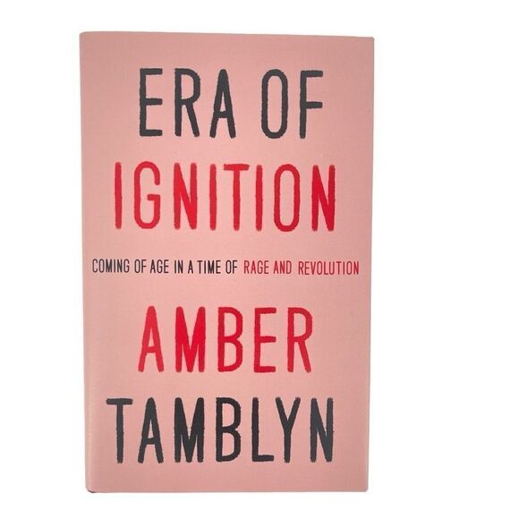 Era of Ignition: Coming of Age in a Time of Rage and Revolution by Amber Tamblyn - Picture 11 of 11